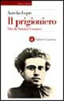 Il prigioniero. Vita di Antonio Gramsci.pdf