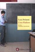 Libro L' ora d'italiano. Scuola e materie umanistiche Luca Serianni