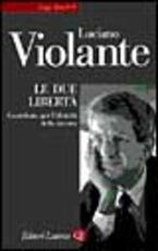 Libro Le due libertà. Contributo per l'identità della sinistra Luciano Violante