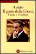 Libro Il gusto della libertà. L'Italia e l'antitrust Giuliano Amato