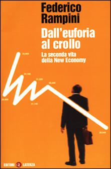 Dalleuforia al crollo. La seconda vita della New Economy.pdf