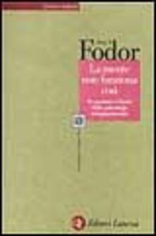 La mente non funziona così. La portata e i limiti della psicologia computazionale.pdf