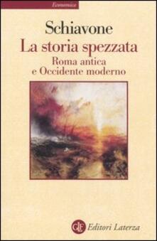 La storia spezzata. Roma antica e Occidente moderno.pdf