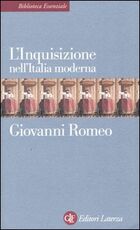 Libro L' Inquisizione nell'Italia moderna Giovanni Romeo