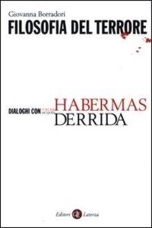 Filosofia del terrore. Dialoghi con Jürgen Habermas e Jacques Derrida.pdf