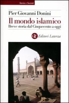 Il mondo islamico. Breve storia dal Cinquecento a oggi.pdf