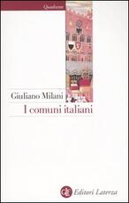 Libro I comuni italiani. Secoli XII-XIV Giuliano Milani