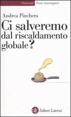 Libro Ci salveremo dal riscaldamento globale? Andrea Pinchera