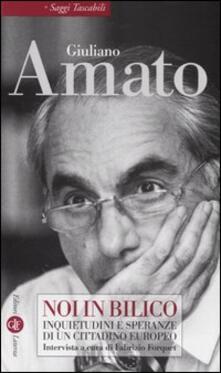 Noi in bilico. Inquietudini e speranze di un cittadino europeo.pdf