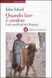 Quando fare è credere. I riti sacrificali dei romani.pdf