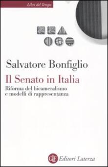 Il Senato in Italia. Riforma del bicameralismo e modelli di rappresentanza.pdf