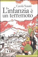 Libro L' infanzia è un terremoto Carola Susani
