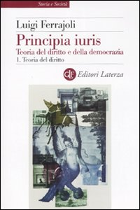 Image of Principia juris. Teoria del diritto e della democrazia. Con CD-ROM. Vol. 1: Teoria del diritto.