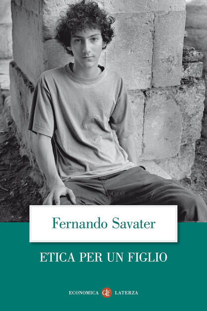Etica Per Un Figlio Fernando Savater Libro Laterza Economica Laterza Ibs