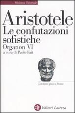 Libro Organon. Testo greco a fronte. Vol. 6: Le confutazioni sofistiche. Aristotele