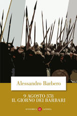 Libro 9 agosto 378. Il giorno dei barbari Alessandro Barbero