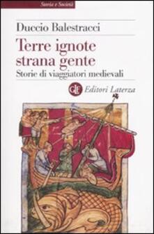 Terre ignote strana gente. Storie di viaggiatori medievali.pdf