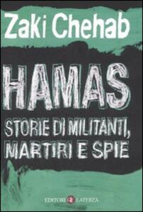 Libro Hamas. Storie di militanti, martiri e spie Zaki Chehab