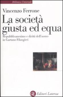 Lo società giusta ed equa. Repubblicanesimo e diritti delluomo in Gaetano Filangieri.pdf
