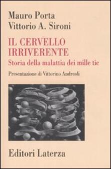 Il cervello irriverente. Storia della malattia dei mille tic.pdf