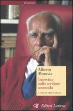 Libro Intervista sullo scrittore scomodo Alberto Moravia