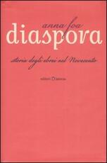 Libro Diaspora. Storia degli ebrei nel Novecento Anna Foa