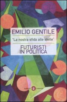«La nostra sfida alle stelle». Futuristi in politica.pdf