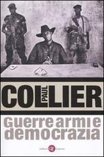 Libro Guerre, armi e democrazia Paul Collier