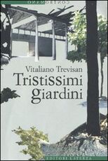 Libro Tristissimi giardini Vitaliano Trevisan