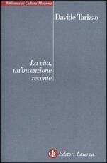 Libro La vita, un'invenzione recente Davide Tarizzo
