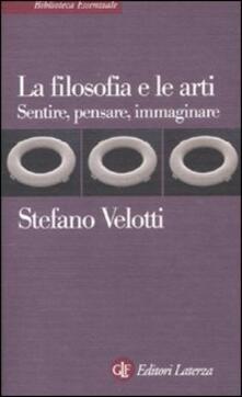 La filosofia e le arti. Sentire, pensare, immaginare.pdf