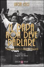 Libro Il papa non deve parlare. Chiesa, fascismo e guerra d'Etiopia Lucia Ceci