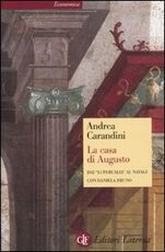 Libro La casa di Augusto. Dai «Lupercalia» al Natale Andrea Carandini