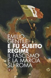 E fu subito regime. Il fascismo e la marcia su Roma.pdf