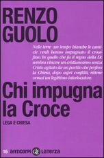 Libro Chi impugna la croce. Lega e chiesa Renzo Guolo