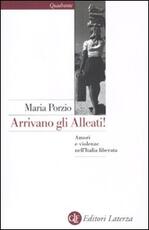 Libro Arrivano gli alleati! Amori e violenze nell'Italia «liberata» Maria Porzio