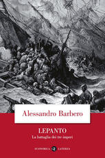 Libro Lepanto. La battaglia dei tre imperi Alessandro Barbero