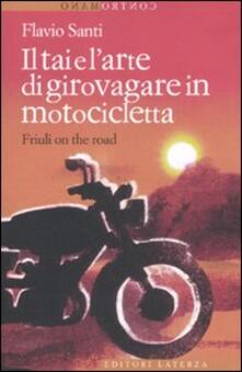 Il Tai e larte di girovagare in motocicletta. Friuli on the road.pdf