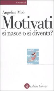 Motivati si nasce o si diventa?.pdf