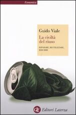 Libro La civiltà del riuso. Riparare, riutilizzare, ridurre Guido Viale