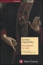 Libro Scambiarsi la veste. Stato e Chiesa al governo dell'uomo Gustavo Zagrebelsky