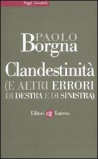 Libro Clandestinità (e altri errori di destra e di sinistra) Paolo Borgna