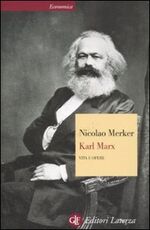 Libro Karl Marx. Vita e opere Nicolao Merker