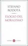 Libro Elogio del moralismo Stefano Rodotà