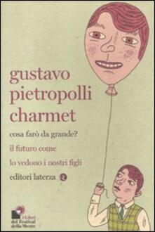 Cosa farò da grande? Il futuro come lo vedono i nostri figli.pdf