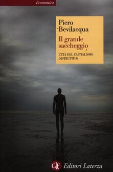 Il grande saccheggio. Letà del capitalismo distruttivo.pdf