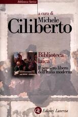 Libro Biblioteca laica. Il pensiero libero dell'Italia moderna