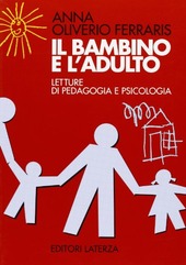 Cover  Il bambino e l'adulto : letture di pedagogia e psicologia