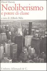 Libro Neoliberismo e potere di classe David Harvey