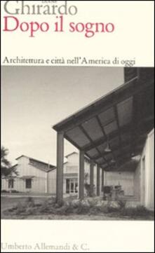 Dopo il sogno. Architettura e città nellAmerica di oggi.pdf